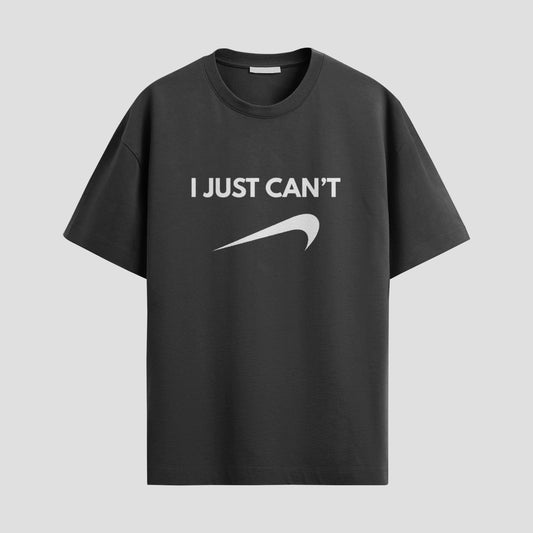 “I Just Can’t” Tee – For When Motivation Packed Its Bags