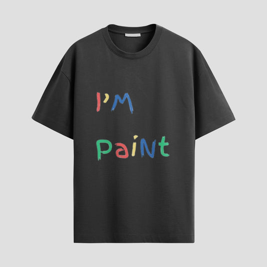 "I'm Paint" Unisex Oversized Standard T-Shirt