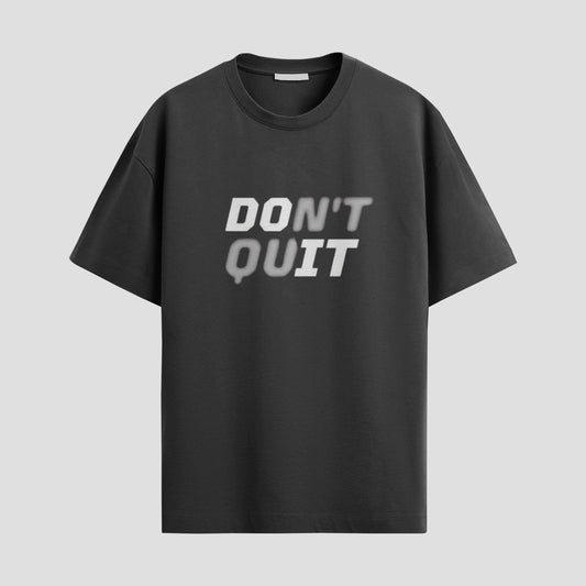 "DON’T QUIT"  Graphic Tee – Motivational Illusion