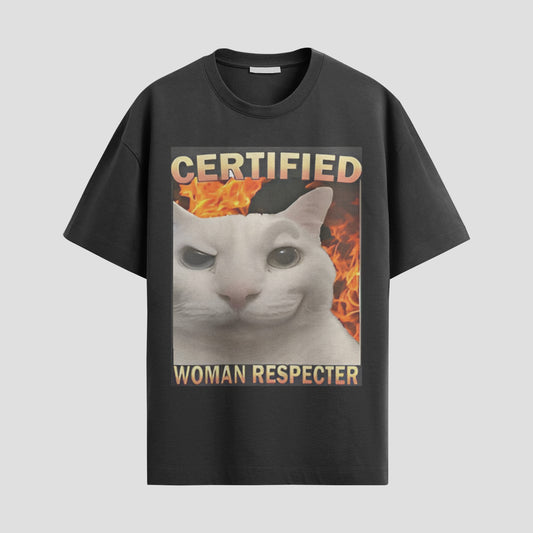 “Certified Woman Respecter” Tee – Chivalry, But Make It Fashion