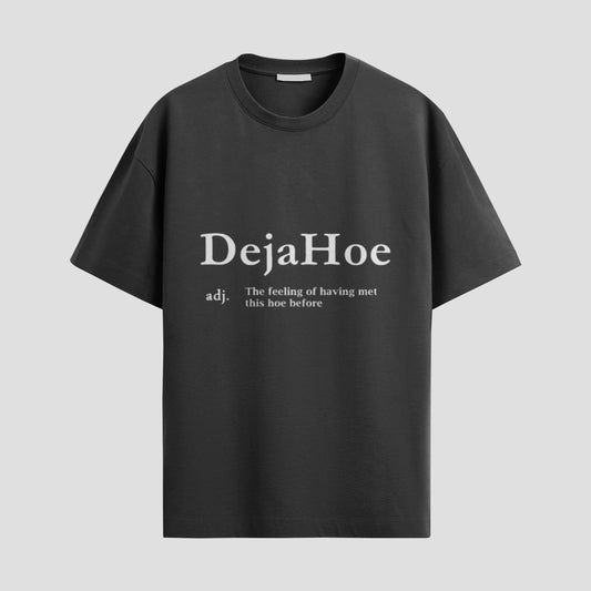 "DejaHoe" Tee – For the Spiritually Exhausted